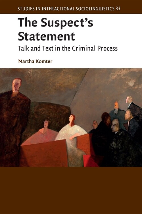 The Suspects Statement : Talk and Text in the Criminal Process (Paperback)