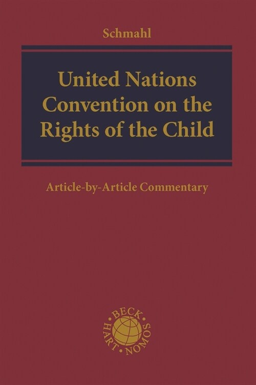 United Nations Convention on the Rights of the Child : Article-by-Article Commentary (Hardcover)