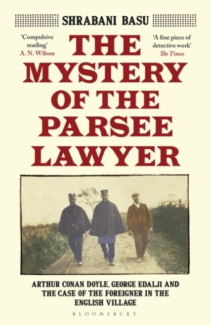 The Mystery of the Parsee Lawyer : Arthur Conan Doyle, George Edalji and the Case of the Foreigner in the English Village (Paperback)