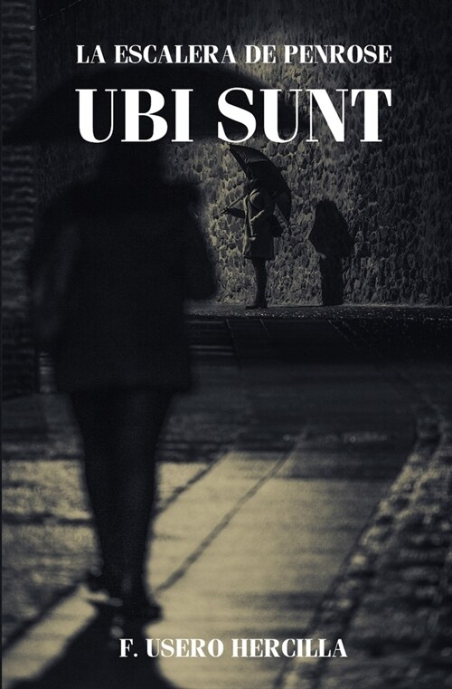La escalera de Penrose: Ubi Sunt (Paperback)