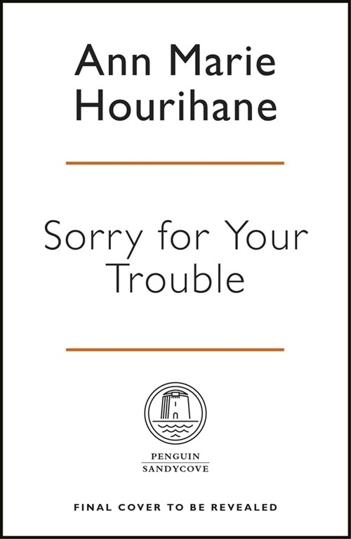 Sorry for Your Trouble : The Irish Way of Death (Hardcover)