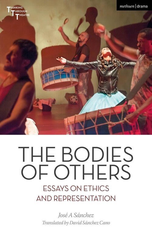 The Bodies of Others : Essays on Ethics and Representation (Hardcover)