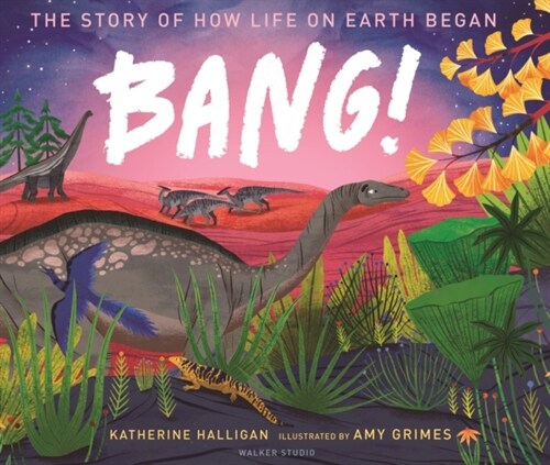BANG! The Story of How Life on Earth Began (Hardcover)
