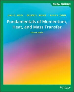 Fundamentals of Momentum, Heat, and Mass Transfer (Paperback, 7th Edition, EMEA Edition)