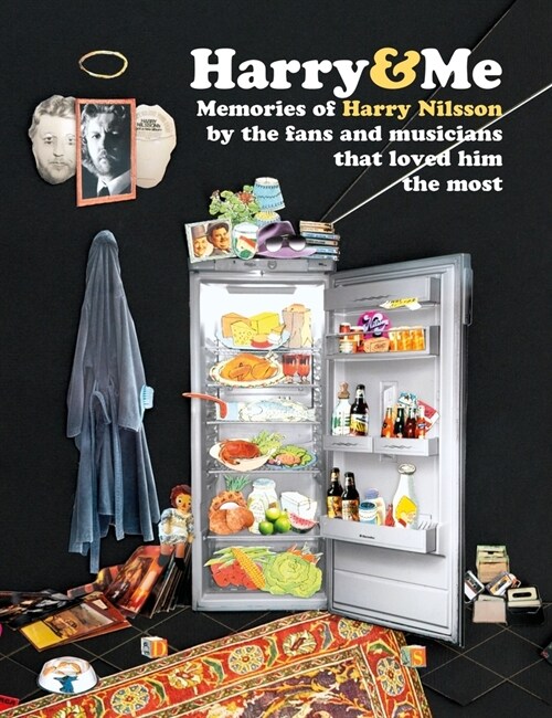 Harry & Me : 200 Memories of Harry Nilsson  by the fans and musicians that loved him the most (Hardcover)