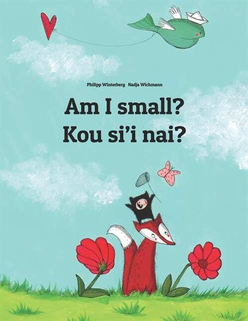 Am I small? Kou sii nai?: Childrens Picture Book English-Tongan (Bilingual Edition) (Paperback)