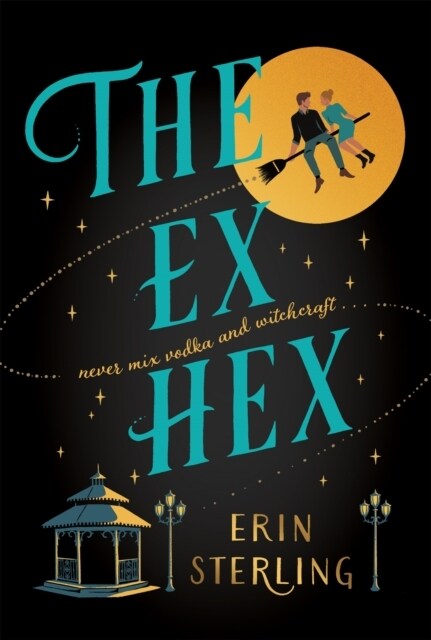 [중고] The Ex Hex : Never mix witchcraft and vodka . . . a spellbinding TikTok-sensation rom-com! (Paperback)
