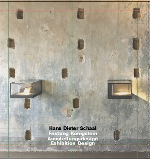 Hans Dieter Schaal. Festung K?igstein. Ausstellungsdesign/ Exhibition Design (Hardcover)