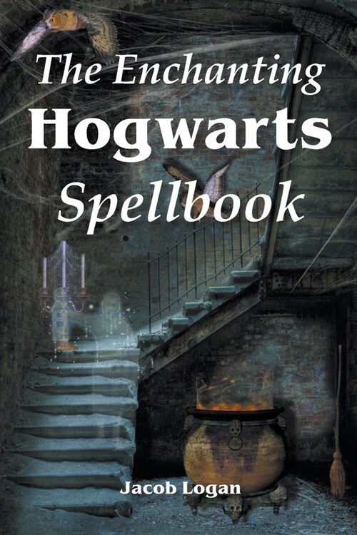 The Enchanting Hogwarts Spellbook (Paperback)