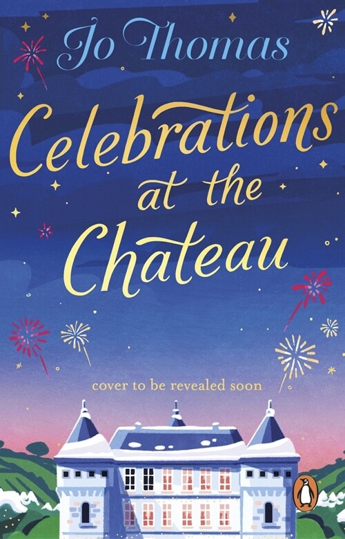 Celebrations at the Chateau : Relax with the perfect romance this Christmas (Paperback)
