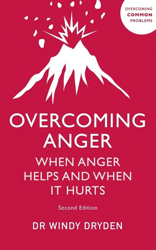 Overcoming Anger : When Anger Helps And When It Hurts (Paperback)