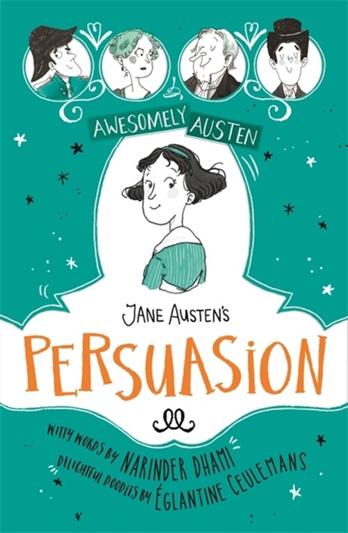 Awesomely Austen - Illustrated and Retold: Jane Austens  Persuasion (Paperback)