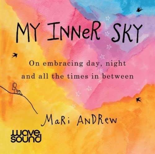 My Inner Sky : On embracing day, night and all the times in between (CD-Audio, Unabridged ed)
