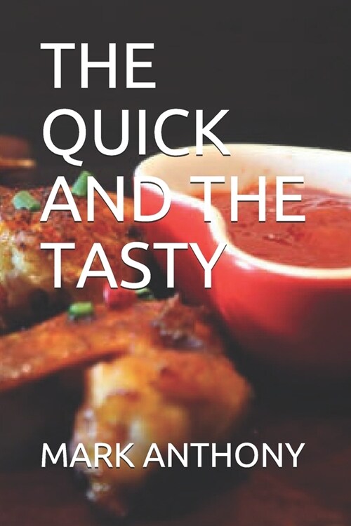 THE QUICK AND THE TASTY (Paperback)