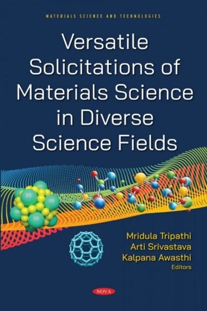 Versatile Solicitations of Materials Science in Diverse Science Fields (Hardcover)