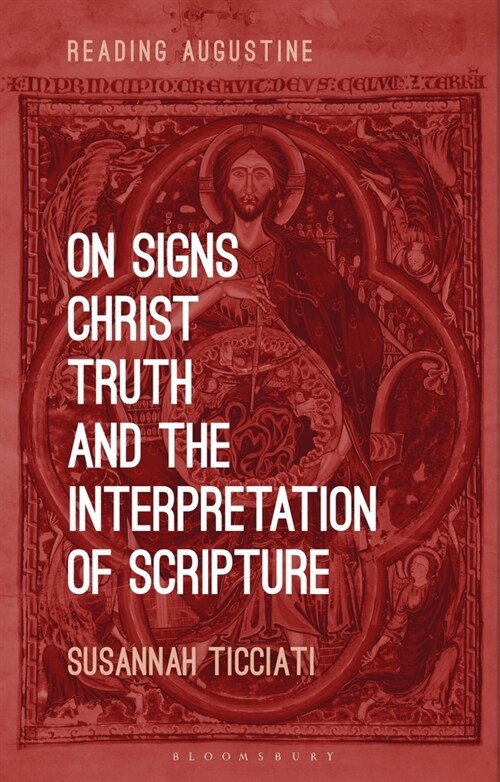 On Signs, Christ, Truth and the Interpretation of Scripture (Hardcover)