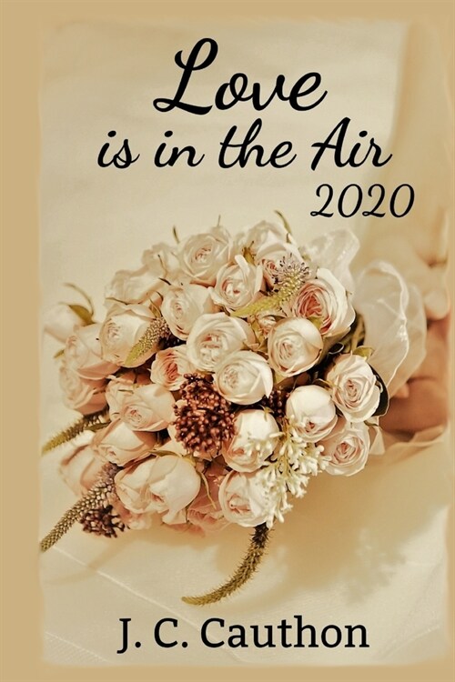 Love is in the Air 2020: A Collection of Romance Writing Prompts (Paperback)