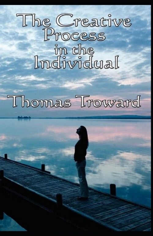 The Creative Process in the Individual illustrated (Paperback)