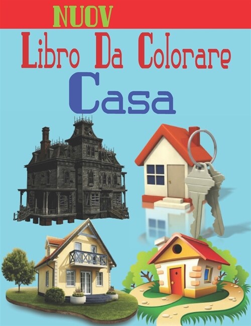 Libro Da Colorare Casa : Libro da colorare di esterni di casa per bambini. 8,5 x 11 pollici. 50 pagine. (Paperback)