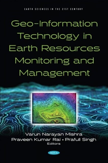 Geo-Information Technology in Earth Resources Monitoring and Management (Hardcover)