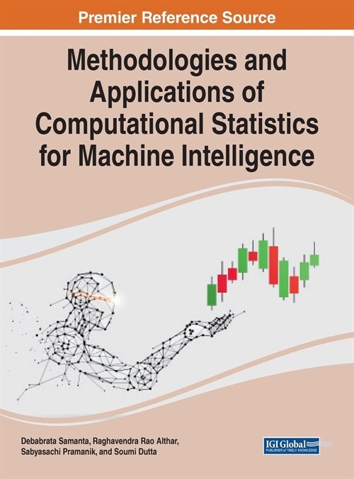 Methodologies and Applications of Computational Statistics for Machine Intelligence (Hardcover)