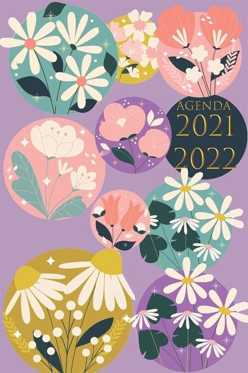 Agenda 2021 2022: semainier, 1 semaine sur deux pages, de Juin 2021 ?Juin 2022, Format (15,24 * 22,86 cm) couleur: violet fleurs (Paperback)
