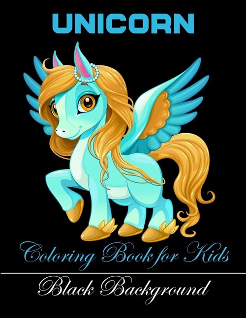 Unicorn coloring book for kids black background: 50 Stress relieving black background designs (Paperback)