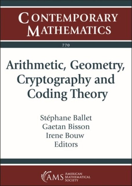 Arithmetic, Geometry, Cryptography and Coding Theory : 17th International Conference on (Paperback)