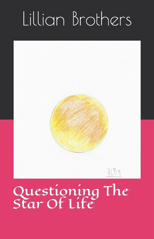 Questioning The Star Of Life (Paperback)