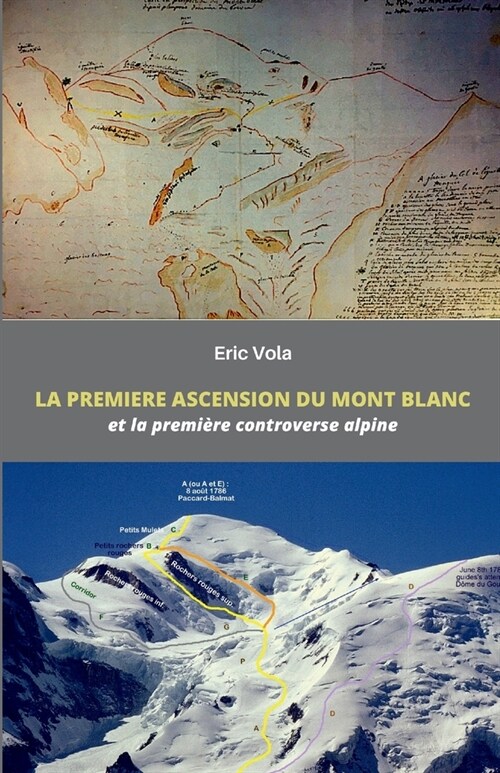 La Premi?e ascension du mont Blanc (version noir et blanc): la premi?e controverse alpine (Paperback)
