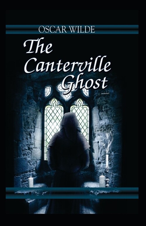 The Canterville Ghost Annotated : (Dover Thrift Editions) (Paperback)