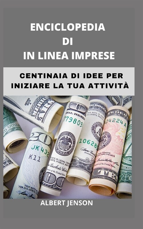 Enciclopedia Di in Linea Imprese: Centinaia Di Idee Per Iniziare La Tua Attivit? (Paperback)