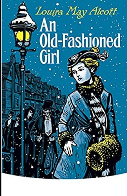 An Old-Fashioned Girl : (Illustrated edition) (Paperback)