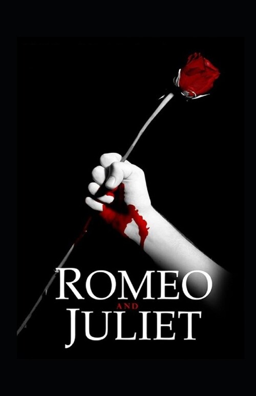 Romeo and Juliet by William Shakespeare illustrated edition (Paperback)