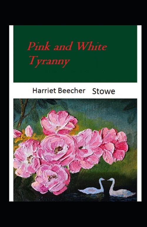 Pink and White Tyranny-Original Edition(Annotated) (Paperback)