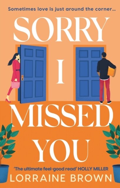 Sorry I Missed You : The utterly charming and uplifting romantic comedy you wont want to miss! (Paperback)