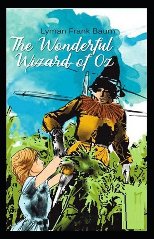 The Wonderful Wizard of Oz : Illustrated Edition (Paperback)