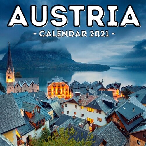 Austria Calendar 2021: 16-Month Calendar, Cute Gift Idea For Austria Lovers Women & Men (Paperback)