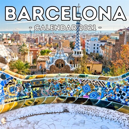 Barcelona Calendar 2021: 16-Month Calendar, Cute Gift Idea For Spain Lovers Women & Men (Paperback)