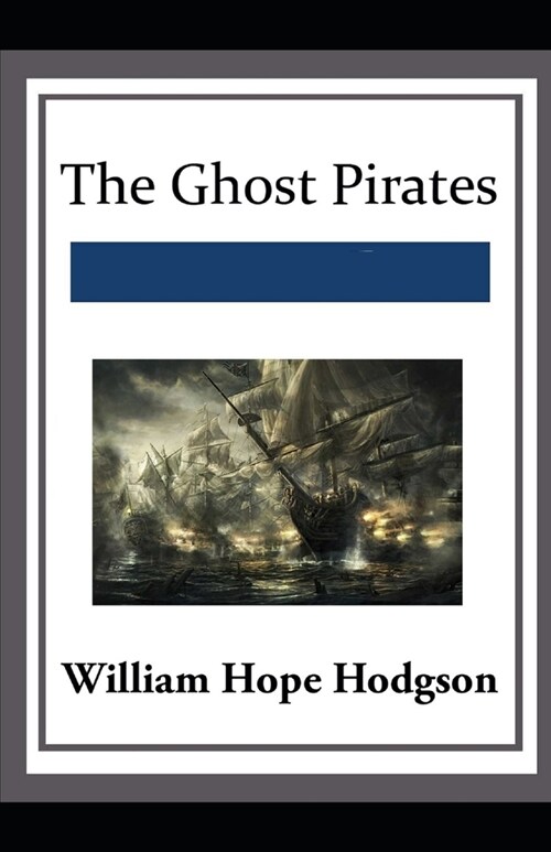 The Ghost Pirates : (illustrated edition) (Paperback)