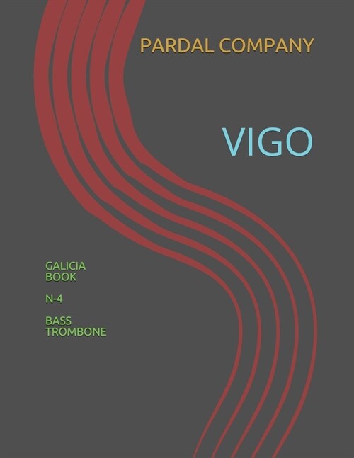 Galicia Book N-4 Bass Trombone: Vigo (Paperback)