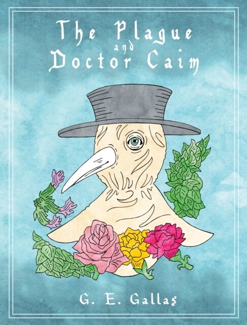The Plague and Doctor Caim (Hardcover)