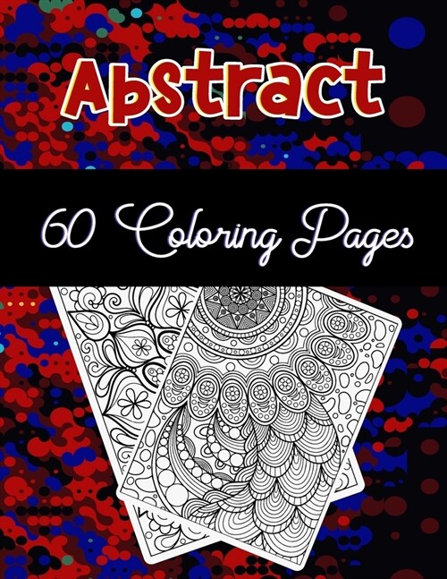 Abstract Coloring Book: Adult illustration (Paperback)