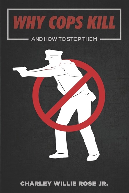 Why Cops Kill: And How to Stop Them (Paperback)