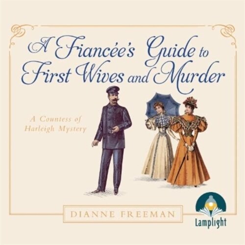 A Fiancees Guide to First Wives and Murder : A Countess of Harleigh Mystery, Book 4 (CD-Audio, Unabridged ed)
