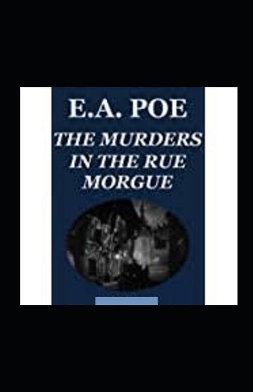 The Murders in the Rue Morgue Annotated (Paperback)