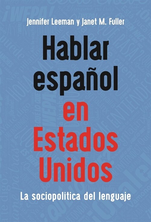 Hablar espanol en Estados Unidos : La sociopolitica del lenguaje (Paperback)