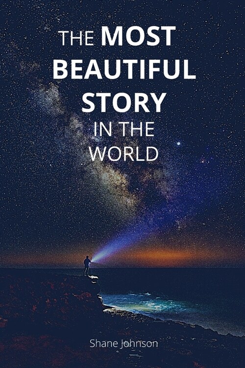 THE MOST BEAUTIFUL STORY IN THE WORLD (Paperback)