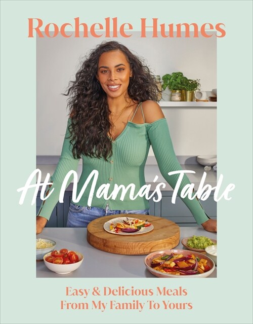 At Mama’s Table : Easy & Delicious Meals From My Family To Yours (Hardcover)