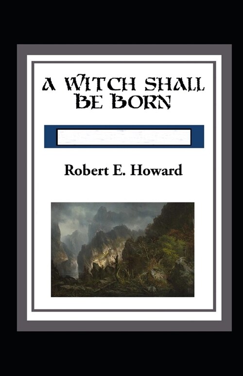 A Witch Shall be Born Annotated (Paperback)